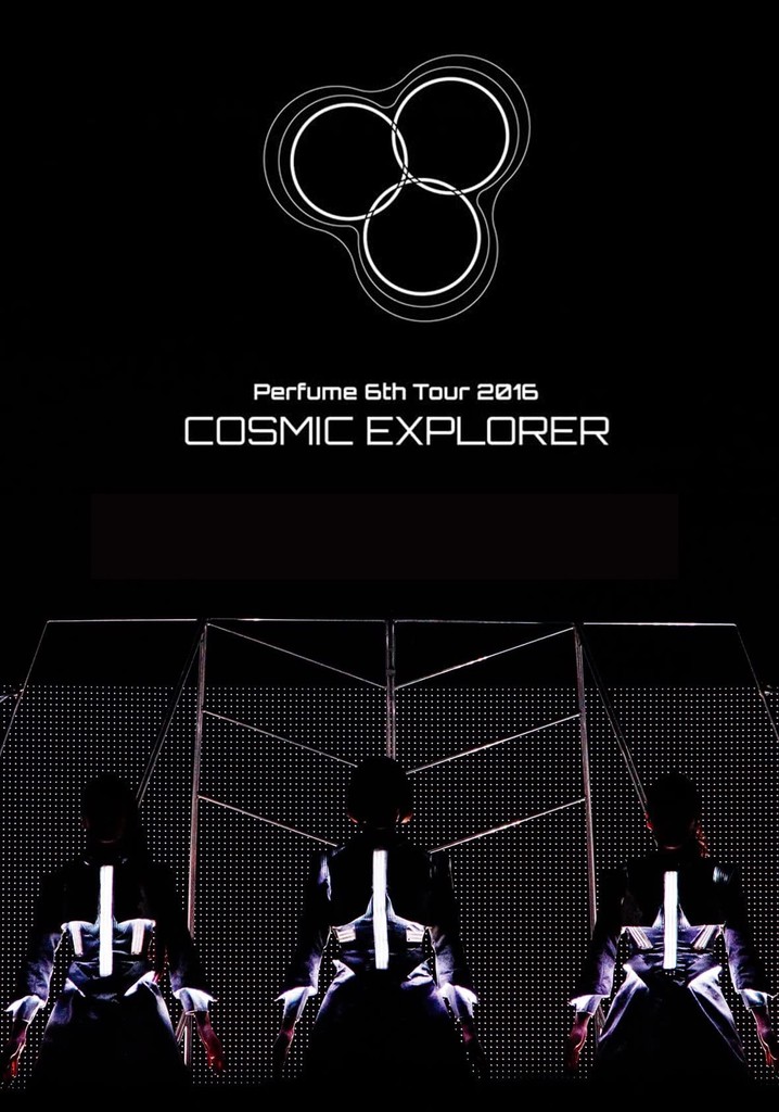 Perfume 6th Tour 2016 'COSMIC EXPLORER' Standing Edition -Live Experience Edit-