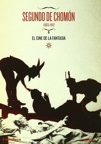 Segundo de Chomón. El cine de la fantasía