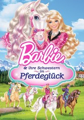 Barbie & ihre Schwestern im Pferdeglück
