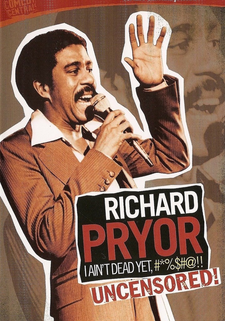 Richard Pryor: I Ain't Dead Yet, #*%$#@!!
