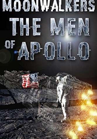 Moonwalkers: The Men Of Apollo