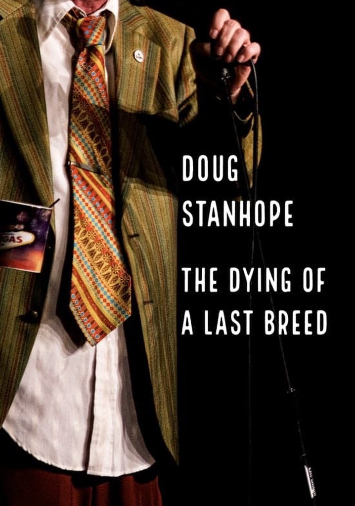 Doug Stanhope The Dying Of A Last Breed Watch Online