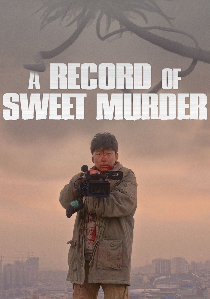 A Record Of Sweet Murder Streaming Watch Online