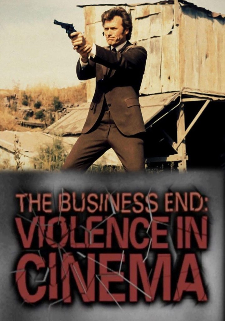 The Business End: Violence in Cinema
