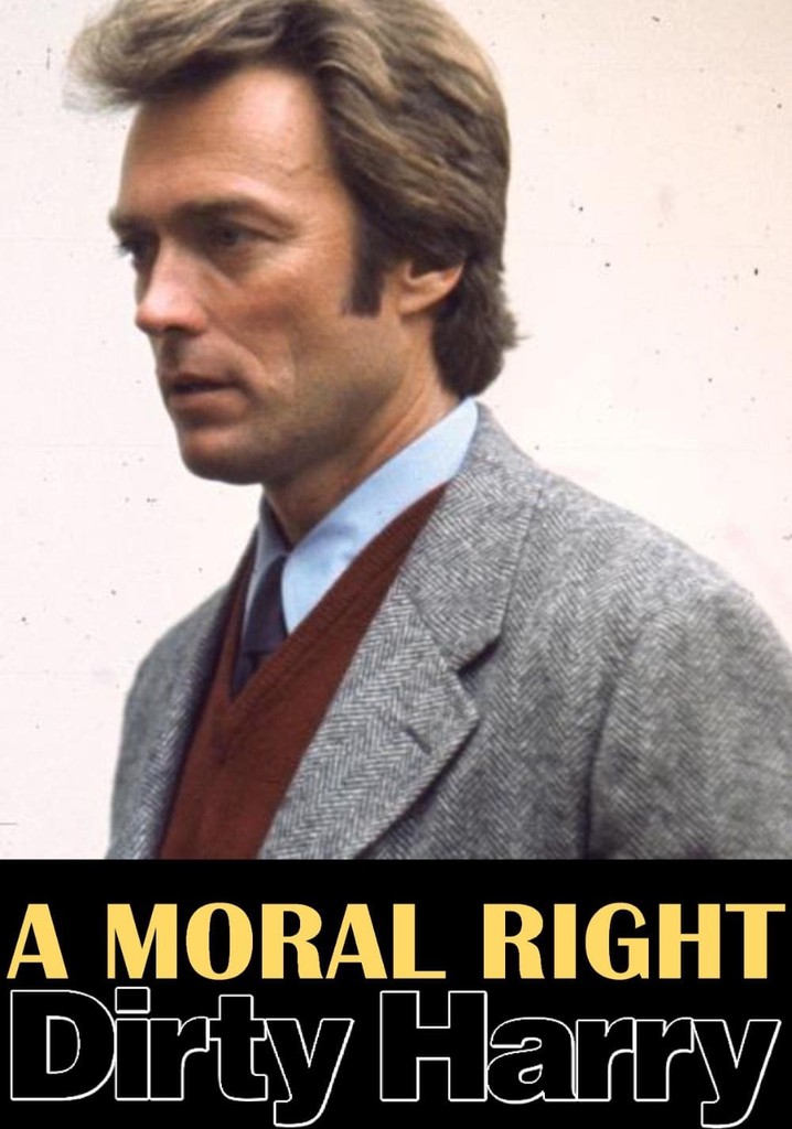 A Moral Right: The Politics of Dirty Harry