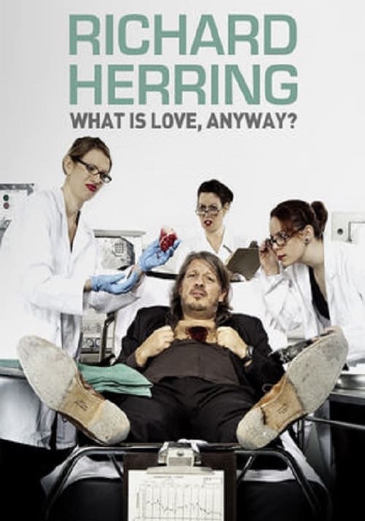 Richard Herring: What Is Love, Anyway?