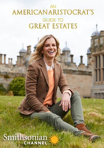 An American Aristocrat's Guide to Great Estates