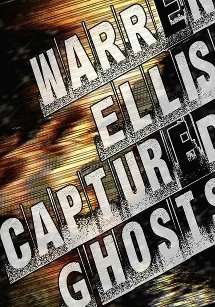 Warren Ellis: Captured Ghosts