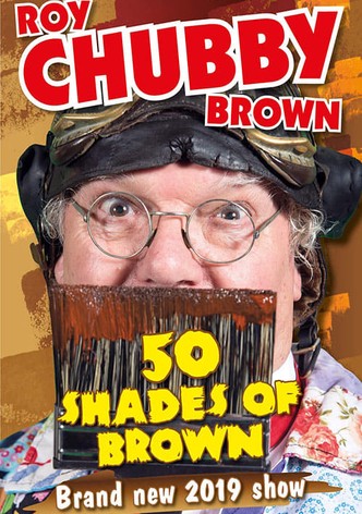 Roy Chubby Brown - 50 Shades Of Brown