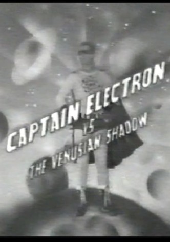 Captain Electron Vs The Venusian Shadow