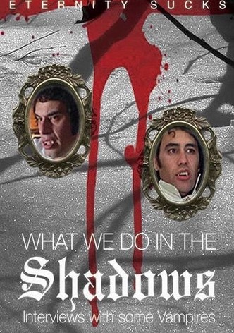 What We Do in the Shadows: Interviews with Some Vampires