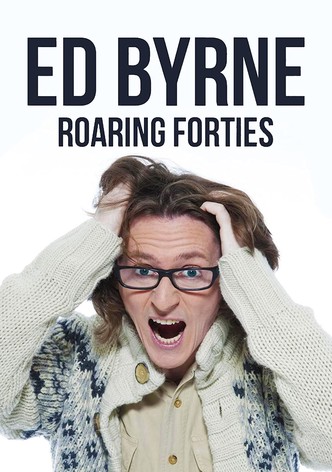 Ed Byrne: Roaring Forties