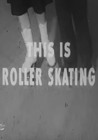 This is Roller Skating