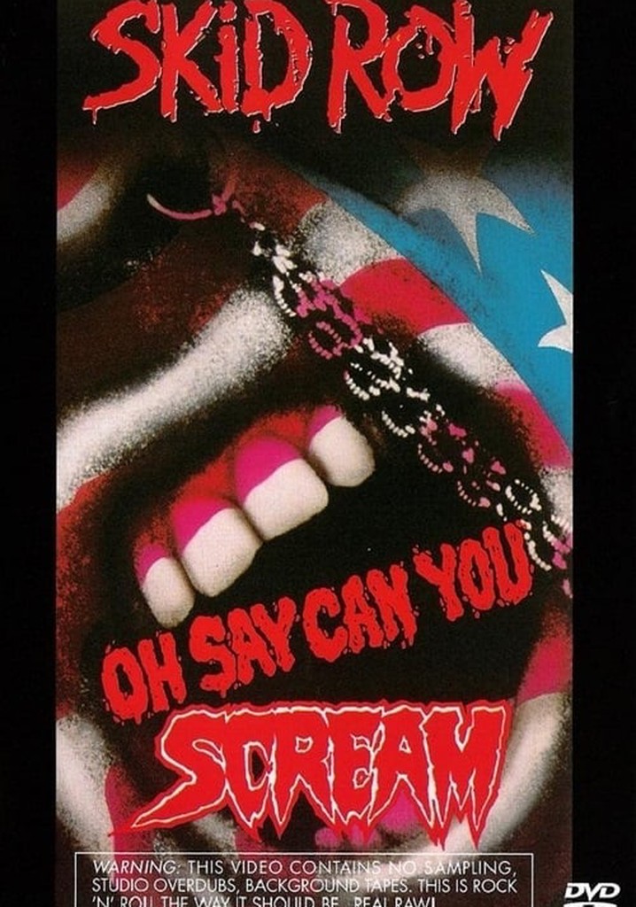 Skid Row | Oh Say Can You Scream