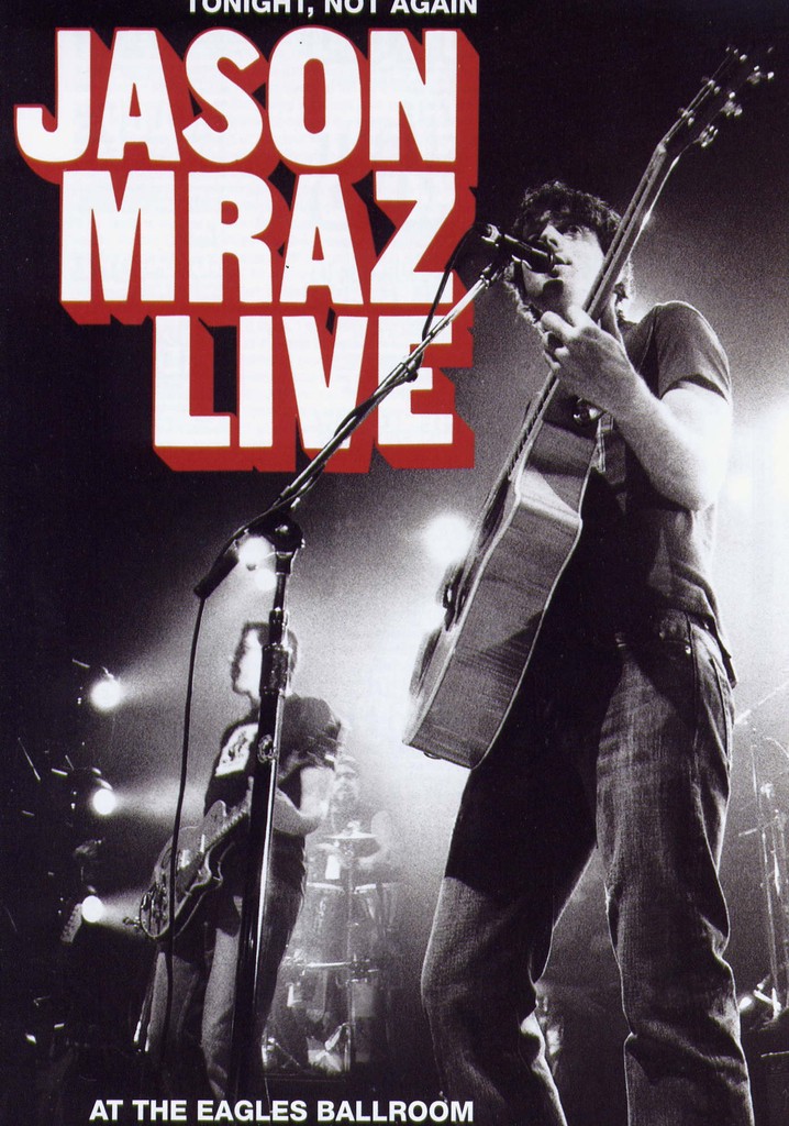 Jason Mraz Live: Tonight, Not Again