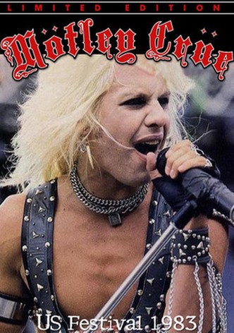 Mötley Crüe: The US Festival '83