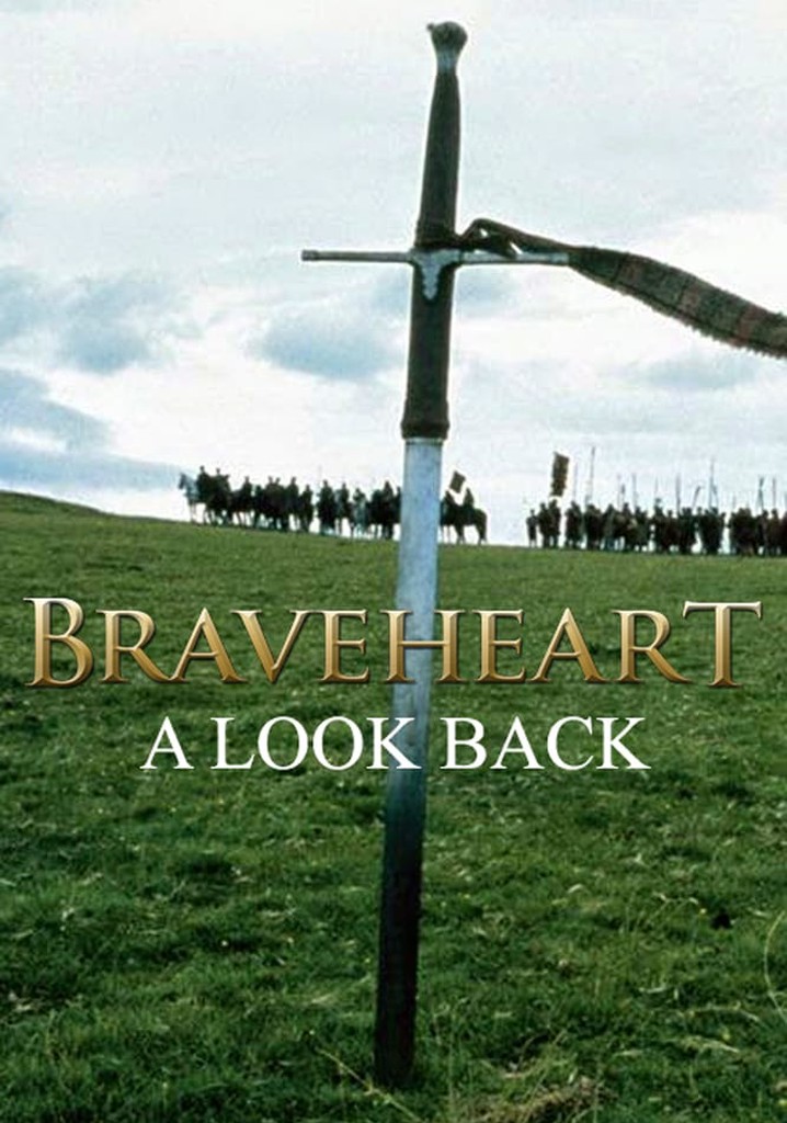 Braveheart: A Look Back