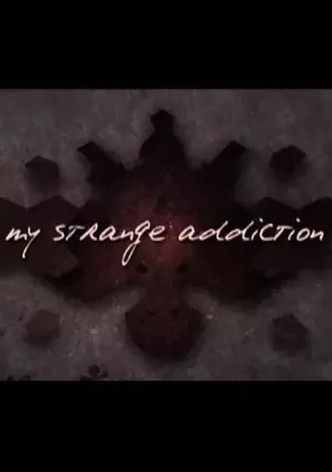 My Strange Addiction