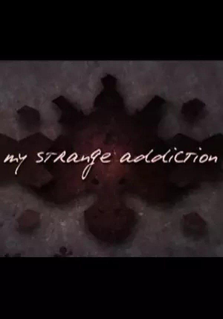 Watch Tlc My Strange Addiction Full Episodes My Strange Addiction Season 6 - watch episodes streaming online