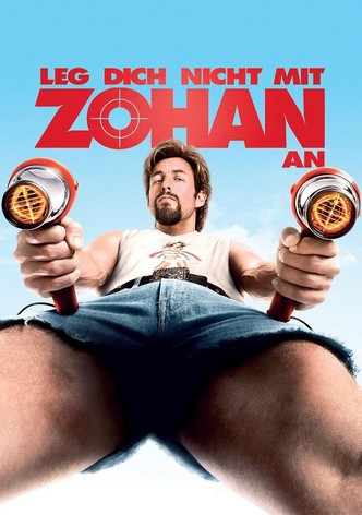 Leg dich nicht mit Zohan an