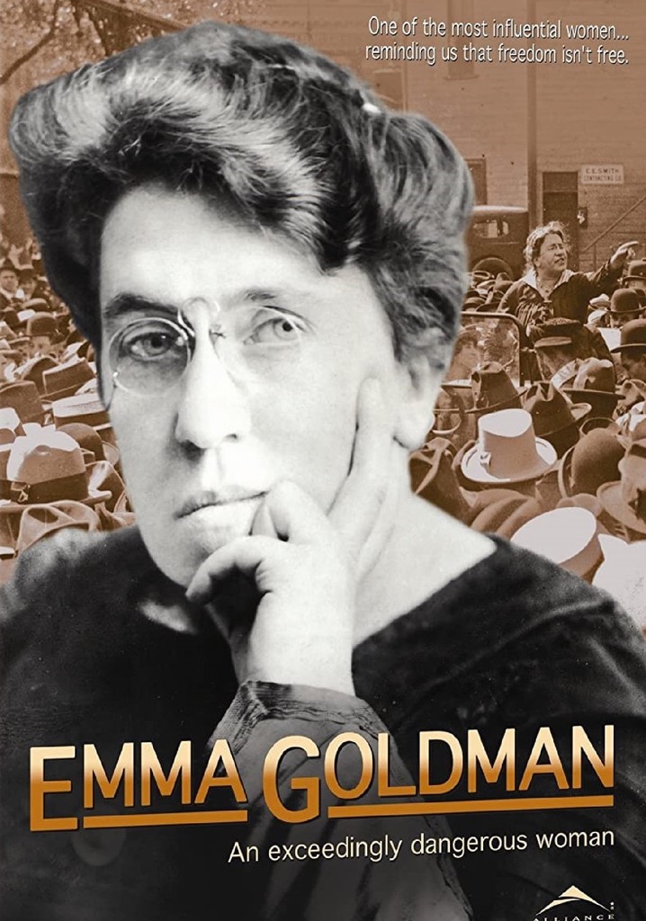 Emma Goldman: An Exceedingly Dangerous Woman