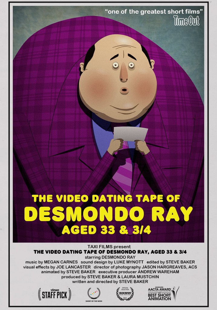 The Video Dating Tape of Desmondo Ray, Aged 33 & 3/4