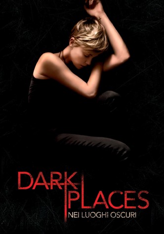 Dark Places - Nei luoghi oscuri