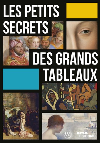 Les petits secrets des grands tableaux