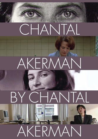 Chantal Akerman by Chantal Akerman