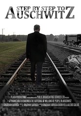 Step by Step to Auschwitz
