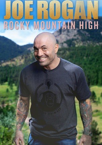 Joe Rogan: Rocky Mountain High