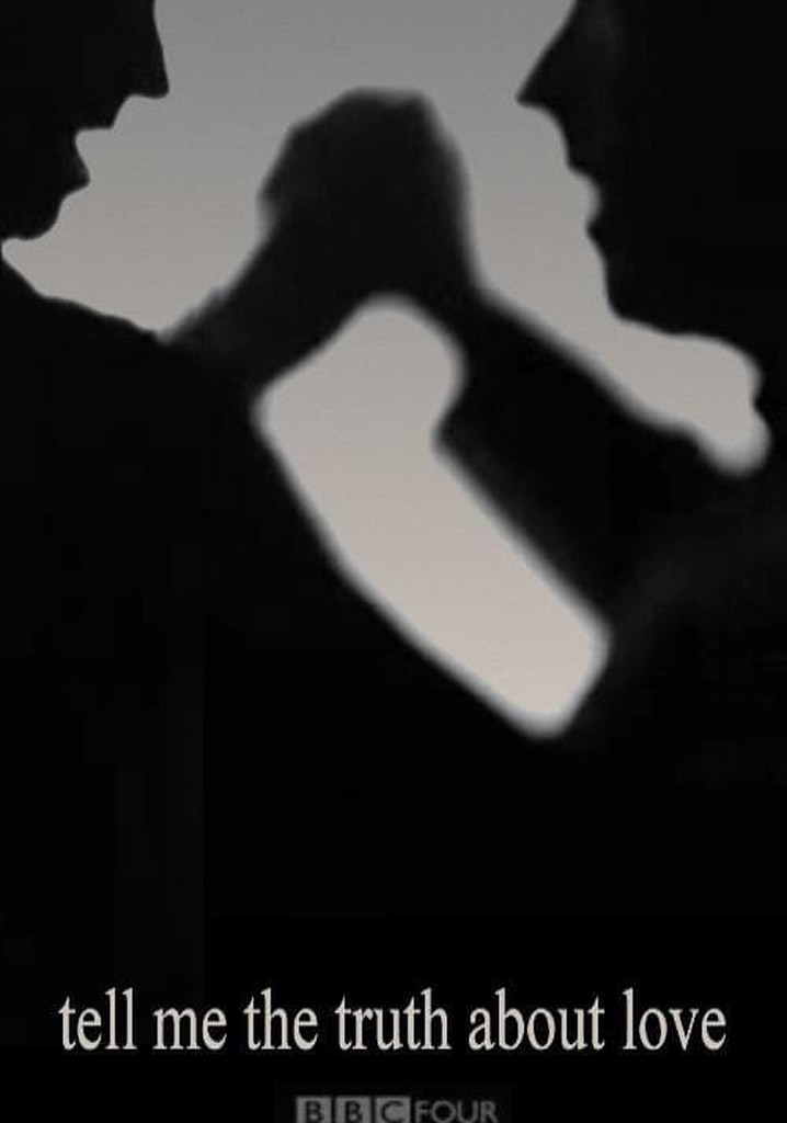 Tell Me the Truth About Love