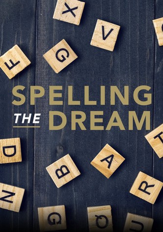 Spelling the Dream