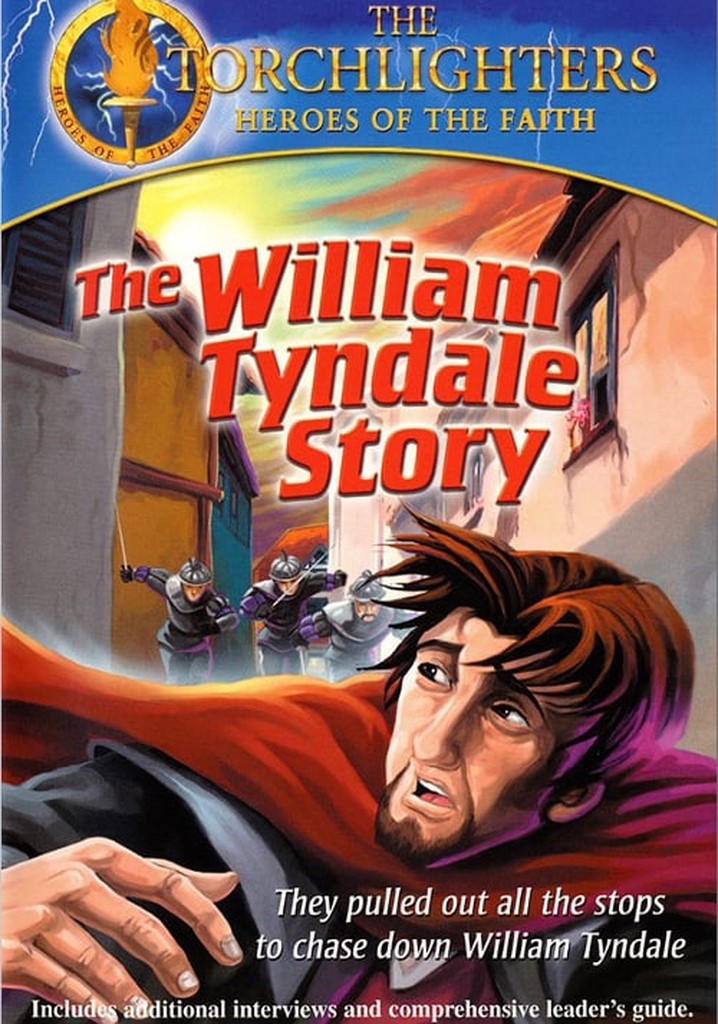 Torchlighters: The William Tyndale Story - stream
