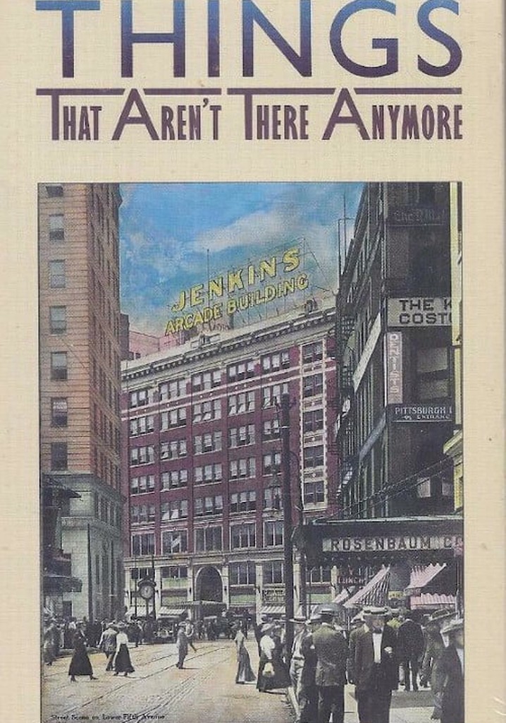 Things That Aren't There Anymore