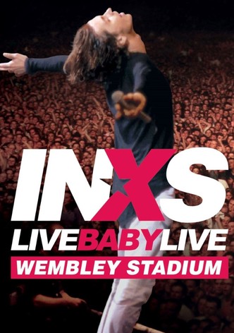 INXS: Live Baby Live - Wembley Stadium