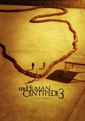 The Human Centipede 3 (Final Sequence)