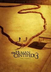 The Human Centipede 3 (Final Sequence)