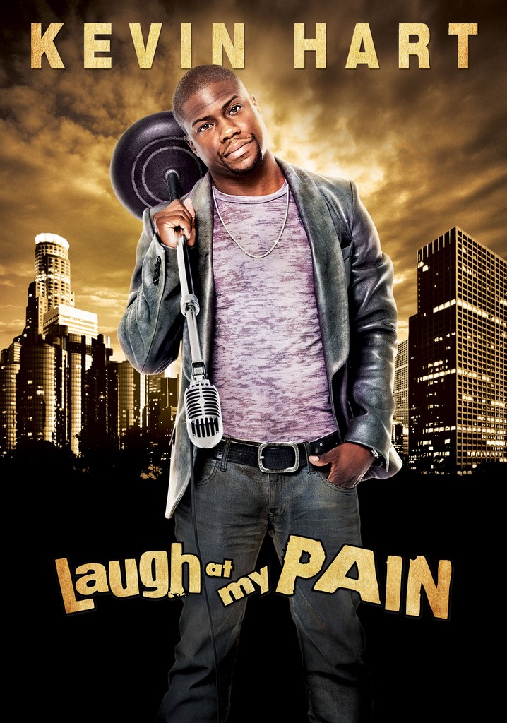 Watch Kevin Hart Laugh At My Pain Free Kevin Hart: Laugh at My Pain streaming online