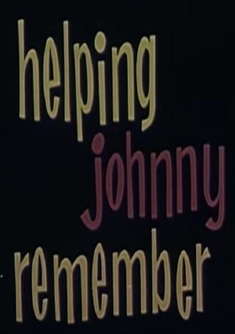 Helping Johnny Remember