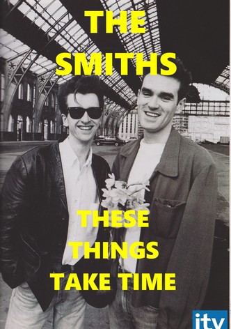 The Smiths: These Things Take Time