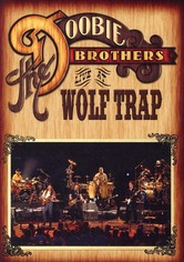 The Doobie Brothers - Live at Wolf Trap