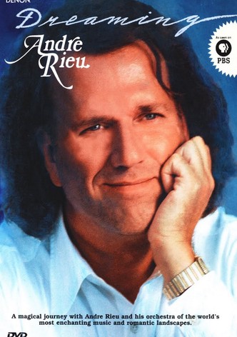 Andre Rieu - Dreaming (Aimer)
