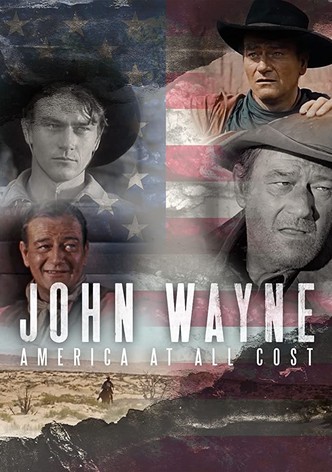 John Wayne - America at All Costs