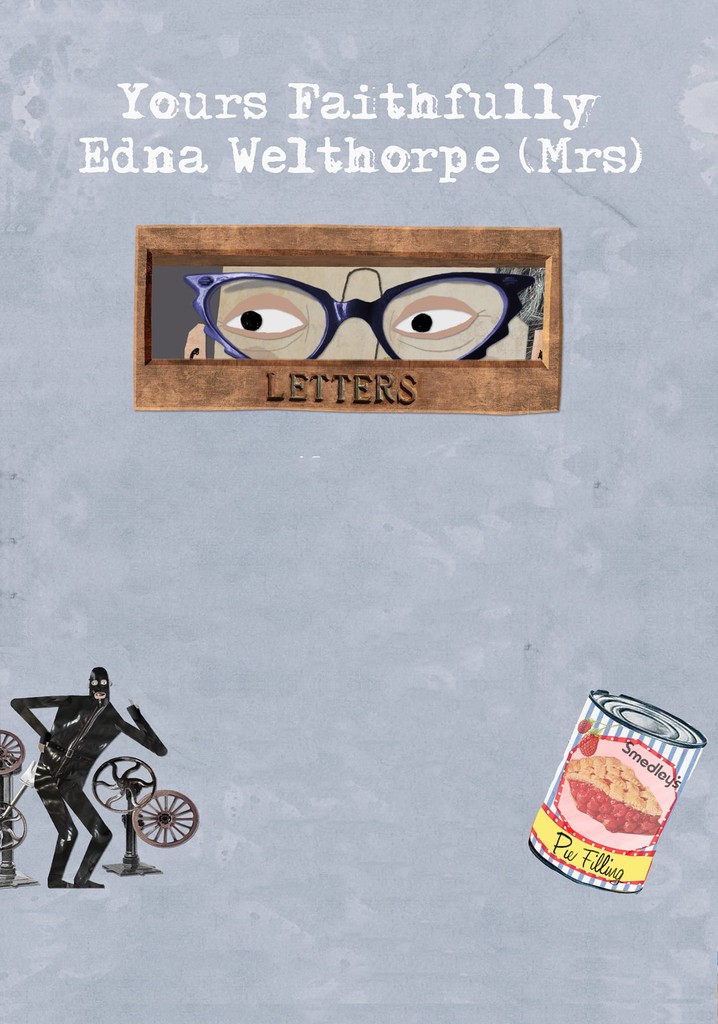 Yours Faithfully, Edna Welthorpe (Mrs)