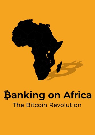 Banking on Africa: The Bitcoin Revolution