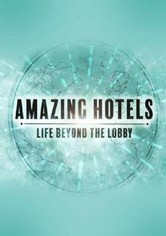 Amazing Hotels: Life Beyond the Lobby