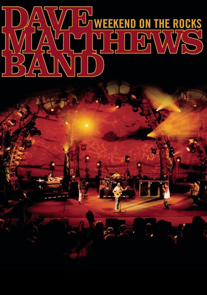 Dave Matthews Band: Weekend On The Rocks
