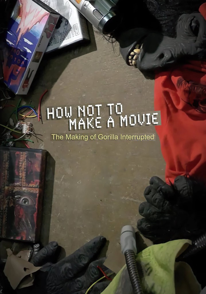 How Not to Make a Movie