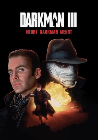 Darkman III : Meurt Darkman meurt